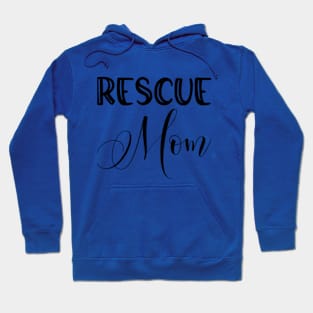 Rescue mom Hoodie